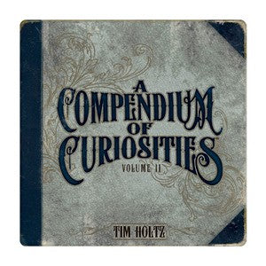 A Compendium of Curiosities Volume II